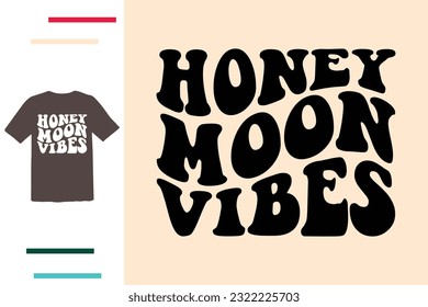 Honeymoon vibes t shirt design