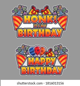 Honk it's my birthday and Happy birthday sign