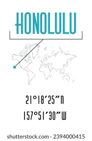 Honolulu poster or tshirt graphic design. City coordinates and world map location typography. Creative minimal poster design. Standard A2 A3 A4 paper dimensions compatible.