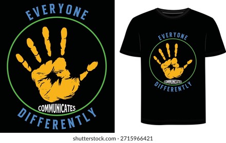 Honra todas las formas de comunicación con esta camiseta “Todos se comunican de manera diferente” que presenta un amarillo intenso dentro de un círculo verde. 