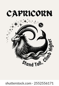 Honor the ambitious and determined Capricorn with this inspiring design with the quote. Design vector illustration for T-shirts, mugs, typography, poster and more. Zodiac characteristic.