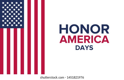 Honor America Days. United States patriotic design. USA flag. Period in June and July from Flag day to Independence day. Poster, greeting card, banner and background. Vector illustration