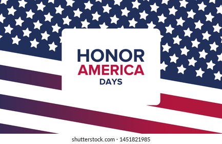 Honor America Days. United States patriotic design. USA flag. Period in June and July from Flag day to Independence day. Poster, greeting card, banner and background. Vector illustration
