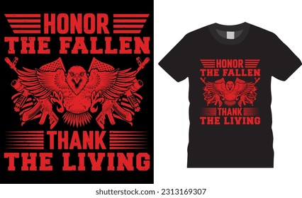 Honor The Fallen Thank the Living Memorial Day Veterans Flag Vector Graphic T-shirt Design. The Best T-Shirts Design in Memorial Day. Veteran graphic shirts design ready for print, poster, banner, pod