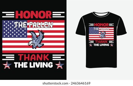 Honor the fallen thank the living veterans Memorial day t shirt design illustrator.Typography t-shirt , vector art t shirt design , Print ,Poster