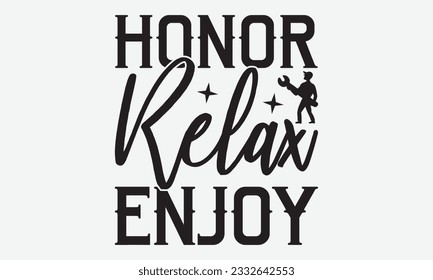 Honor Relax Enjoy - Labor svg typography t-shirt design. celebration in calligraphy text or font Labor in the Middle East. Greeting cards, templates, and mugs. EPS 10.