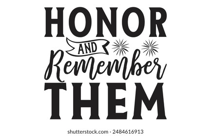  Honor and Remember Them Lettering design for greeting banners, Mouse Pads, Prints, Cards and Posters, Mugs, Notebooks