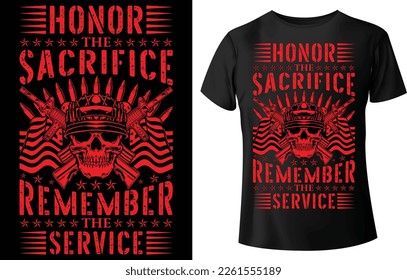 honor the sacrifice remember the service, t-shirt design - Vector graphic, typographic poster, vintage, label, badge, logo, icon or t-shirt