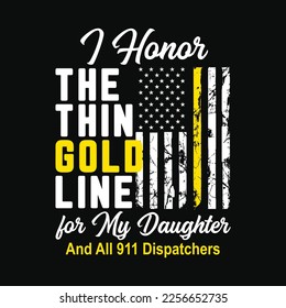 I Honor The Thin Gold Line for My Daughter and all 911 dispatchers svg