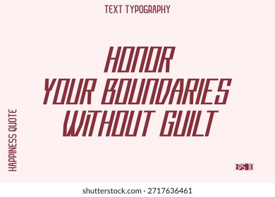 Honra Tus Límites Sin Culpa   Autoamor que dice diseño moderno de la tipografía para el arte y las impresiones motivacionales del estilo de vida