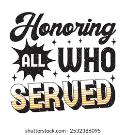 Honoring all who served. Memorial veterans Day