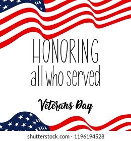 Honoring all who served. November 11th, United state of America, U.S.A veterans day design.