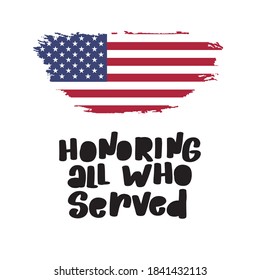 Honoring all who served. November 11th, United state of America, U.S. A veterans day design.