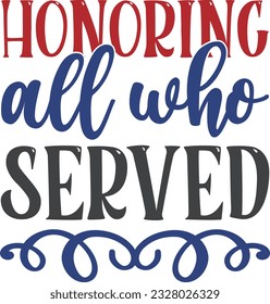 Honoring All Who Served t shirt design