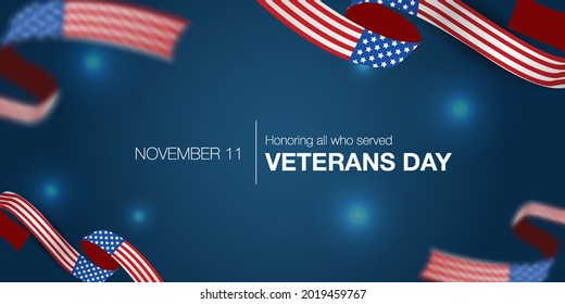 Honoring all who served, Thank you veterans, Veterans Day, November 11. USA ribbons and flags