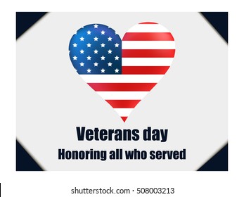Honoring all who served. Veterans Day. Heart with the American flag. Vector illustration.