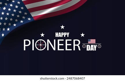 Honoring the Courageous Pioneers on Pioneer Day