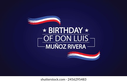 Honoring Don Luis Munoz Riveras's Birthday with Unique Design Elements