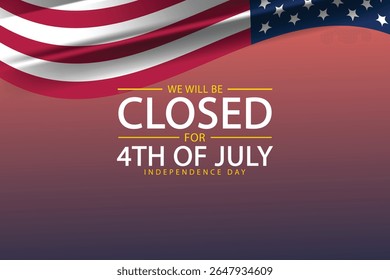 Honoring Independence A Reminder of Our July 4th Closure
