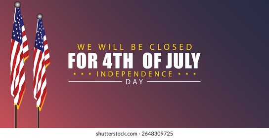 Honoring Independence Temporary Closure for July 4th