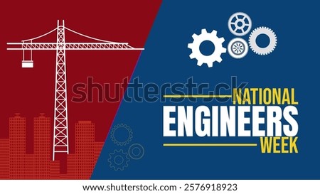 Honoring National Engineers Week: Recognizing the Impact of Engineering Professionals