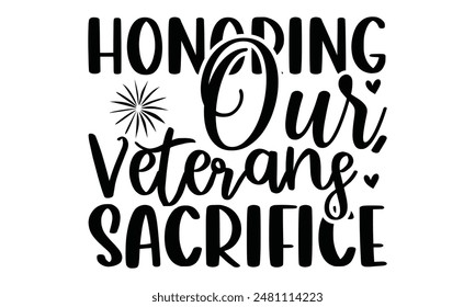 
Honoring Our Brave Defenders  Lettering design for greeting banners, Mouse Pads, Prints, Cards and Posters, Mugs, Notebooks