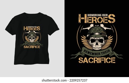 Honoring our heroes remember their sacrifice - Veterans Day T-shirt Design vector. Best use for T-Shirt, mag, sticker, wall mat, etc. Festival, Party, Holiday, Honour, Proud.