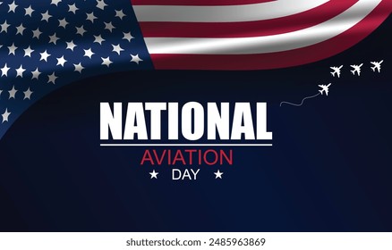 Honoring the Skies Celebrating National Aviation Day