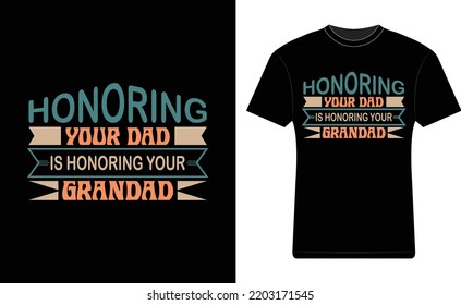 Honoring your dad T-shirt Design