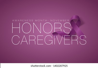 Honors Caregivers. National Family Caregivers Month. Calligraphy Poster Design. A Plum Ribbon brings awareness to Cancer Caregivers. November is Caregiver Awareness Month. Vector Illustration