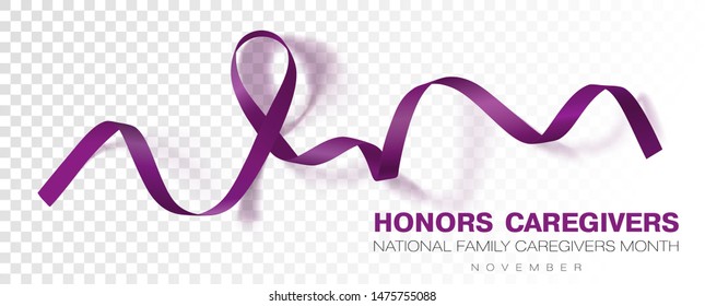 Honors Caregivers. National Family Caregivers Month. Plum Color Ribbon Isolated On Transparent Background. Vector Design Template For Poster. Illustration.