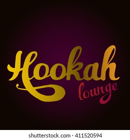"Hookah lounge" Hand painted brush lettering. Hand lettering and custom typography for your  lounge cafe emblem. Arabian bar or house, shop. Isolated vector illustration.
