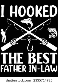 I hooked the best father in-law vector art design, eps file. design file for t-shirt. SVG, EPS cuttable design file