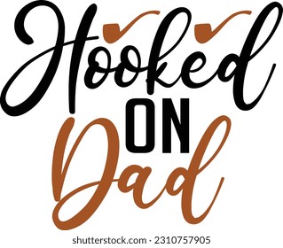 Hooked On Dad- Dad Design