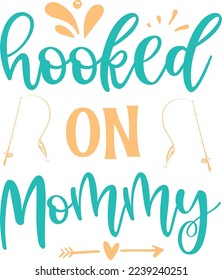 Hooked On Mommy For eps File