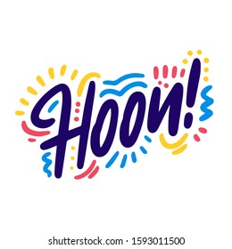 Hoon! Lettering for banner, poster and sticker concept with Bobo text Yes. Icon message yes on white background. Calligraphic simple logo. Vector Illustration
