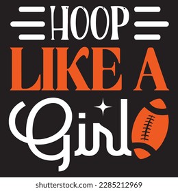 Hoop Like a Girl SVG Design Vector File.