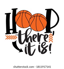 Hoop There It Is Basketball T Shirt Design Vector 