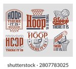 Hoop There It Is Basketball Typography Design | Fun Sports Quote Vector for T Shirt, Players Basketball Fans