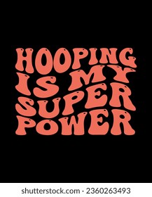 Hooping is my super power