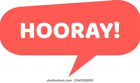 Hooray exclamation in a red speech bubble representing celebration, enthusiasm, and positive emotions, conveying a sense of achievement and happiness