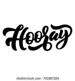 Hooray hand lettering, custom typography, black ink calligraphy, isolated on white background. Vector type illustration.