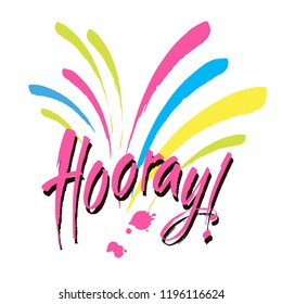 Hooray - modern calligraphy text handwritten with ink and brush. Positive saying, hand lettering for cards, posters and social media content. Vector illustration
