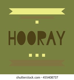Hooray word, cartoon hand lettering. Positive saying for cards, posters and social media content. Happiness symbol.