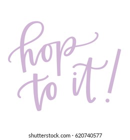 Hop to it