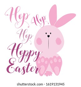 Hop hop hop hoppy easter- funny easter text with cute pink bunny. Good for greeting card, poster , banner, textile print and gift design.
