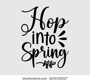 Hop Into Spring, Happy Spring Eps design, Spring Eps Cut File, Hoppy t shirt, Bunny and spring Eps, Egg for Kids, Cut File Cricut