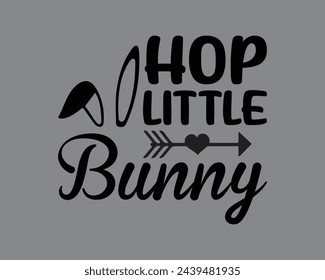 Hop Little Bunny Typography T shirt design,happy easter day t-shirt design,Colorful Bunny t shirt,Easter Cut Files,Easter Bunny Design