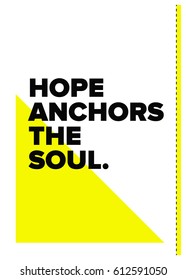 Hope Anchors The Soul Motivational Quote