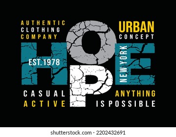 Hope anything is possible, typography graphic design, for t-shirt prints, vector illustration